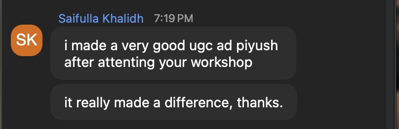 Saifulla Khalidh: I made a very good UGC ad after attending your workshop, it really made a difference.