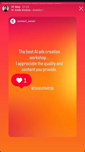 Instagram story by a learner: The best AI ads creation workshop. I appreciate the quality and content you provide.